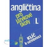 Angličtina pro jazykové školy I. - Klíč - Peprník Jaroslav, Vacková Eva – Hledejceny.cz