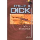 Kniha Počkej si na loňský rok - Philip K. Dick