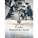 Český historický šerm Jaroslav Krupka – Hledejceny.cz