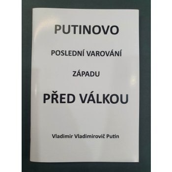 Putinovo poslední varování Západu před válkou - Vladimir Vladimirovič Putin