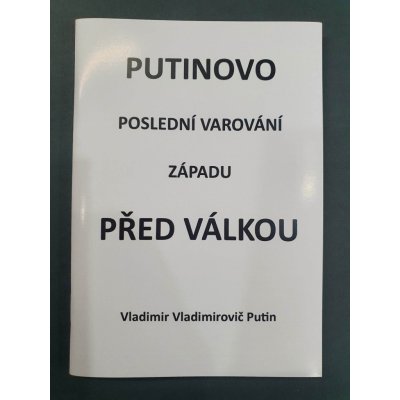 Putinovo poslední varování Západu před válkou - Vladimir Vladimirovič Putin – Zbozi.Blesk.cz