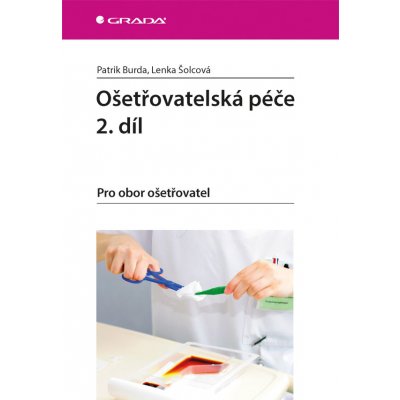 Ošetřovatelská péče 2. díl - Pro obor ošetřovatel – Zbozi.Blesk.cz