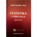 Statistika v příkladech - Luboš Marek a kolektív – Hledejceny.cz