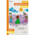 Moje neuvěřitelné sestry - Adele Breau – Hledejceny.cz