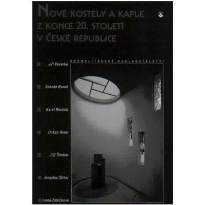 Nové kostely a kaple z konce 20. století v České republice - kolektiv, Vaverka Jiří