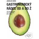 Gastronomický rádce od A do Ž Kniha - Vašák Jaroslav