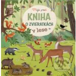 Moja prvá kniha o zvieratkách v lese - Lucy Barnard, Katharina Lotz – Hledejceny.cz