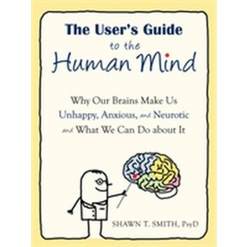 The User's Guide to the Human Mind - S. Smith