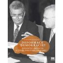 Deformace demokracie?. Opoziční smlouva a česká politika 1998–2002 - Lubomír Kopeček - Barrister & Principal