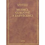 MIHULOVÁ Marie, SVOBODA Milan - Mudrci, guruové a zasvěcenci – Hledejceny.cz