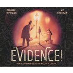 Evidence!: How Dr. John Snow Solved the Mystery of Cholera - Hopkinson Deborah – Sleviste.cz