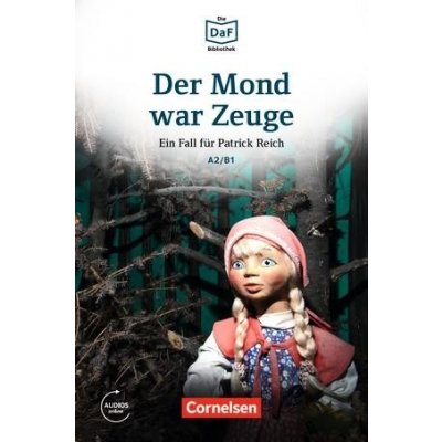 Borbein V. Lohéac, Wieders M., C. - Die DaF-Bibliothek: A2-B1 - Der Mond war Zeuge: Diebstahl