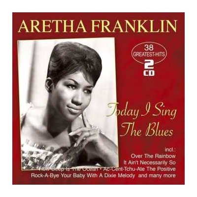 Aretha Franklin - Today I Sing The Blues - 38 Greatest Hits CD