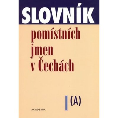 Slovník pomístních jmen v Čechách II. B - Bau Jana Matúšová – Hledejceny.cz