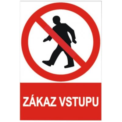 Tabulka bezpečnostní - plast A4 "Zákaz vstupu" – Zbozi.Blesk.cz