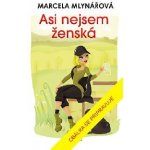 Asi nejsem ženská - Marcela Mlynářová – Hledejceny.cz