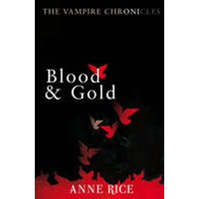 Anne Rice: Blood And Gold – Zboží Mobilmania