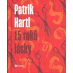 15 roků lásky / Dárkové ilustrované vydání - Patrik Hartl – Hledejceny.cz