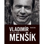Vladimír Menšík. Život, film, divadlo – Sleviste.cz