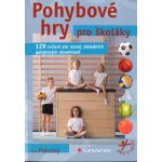 Pohybové hry pro školáky - Ivan Pokorný – Hledejceny.cz