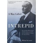 Man Called Intrepid: The Incredible WWII Narrative of the Hero Whose Spy Network and Secret Diplomacy Changed the Course of History Stevenson WilliamPaperback – Hledejceny.cz