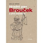 Hradní pan Brouček a jiná monstra - Václav Němec – Hledejceny.cz