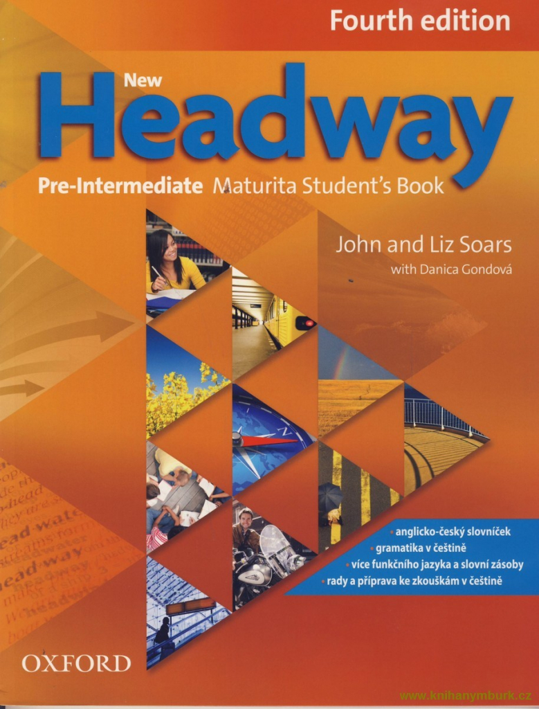 New Headway 4th edition Pre-Intermediate Maturita Student´s book česká edice - Soars John