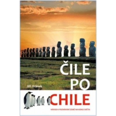 Čile po Chile – Jiránek Jiří