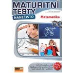 Matematika - Maturitní testy nanečisto Kniha – Hledejceny.cz