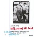 Můj známý Vili Feld - Arnošt Lustig