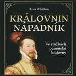 Královnin nápadník - Ve službách panenské královny - Hana Parkánová-Whitton- (Čte Jana Štvrtecká) – Zboží Mobilmania