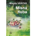 Mlsná huba - Magda Váňová – Hledejceny.cz