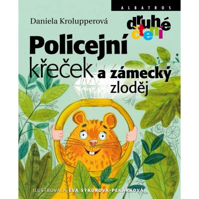 Policejní křeček a zámecký zloděj - Daniela Krolupperová – Zboží Mobilmania