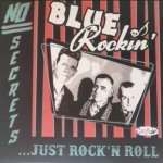 Blue Rockin' - No Secrets Just Rock'N Roll LP – Hledejceny.cz