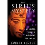 The Sirius Mystery: New Scientific Evidence of Alien Contact 5,000 Years Ago Temple RobertPaperback – Hledejceny.cz