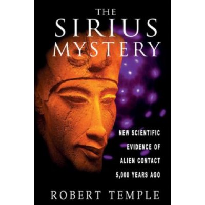 The Sirius Mystery: New Scientific Evidence of Alien Contact 5,000 Years Ago Temple RobertPaperback