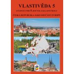 Vlastivěda 5 - ČR jako součást Evropy (učebnice), 13. vydání – Hledejceny.cz