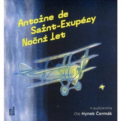 Noční let - Antoine de Saint-Exupéry - čte Hynek Čermák
