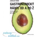 Gastronomický rádce od A do Ž Kniha - Vašák Jaroslav