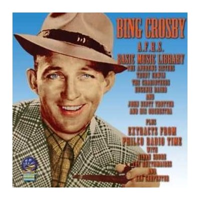 Bing Crosby Various - Afrs Basic Music Library - Philco Radio Time CD – Zbozi.Blesk.cz