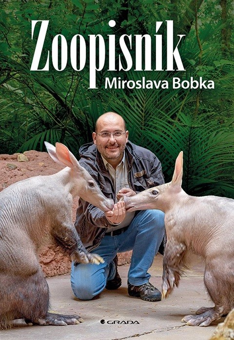 Zoopisník Miroslava Bobka - Zápisky ředitele pražské zoo - Bobek Miroslav