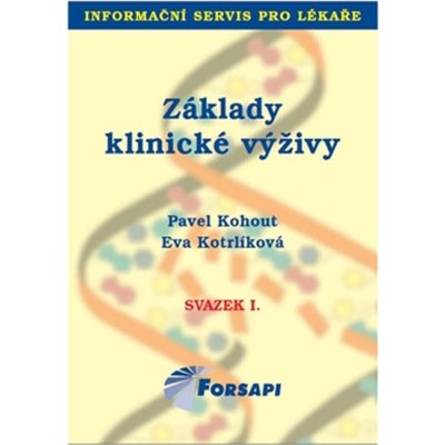 Základy klinické výživy - svazek I. - Kohout P., Kotrlíková E. – Zboží Mobilmania