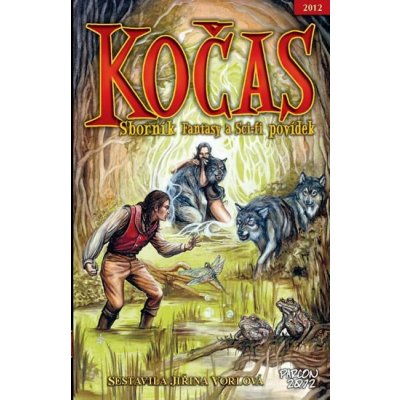 Kočas 2012 Sborník sci-fi a fantasy povídek Kniha - Vorlová Jiřina – Zbozi.Blesk.cz