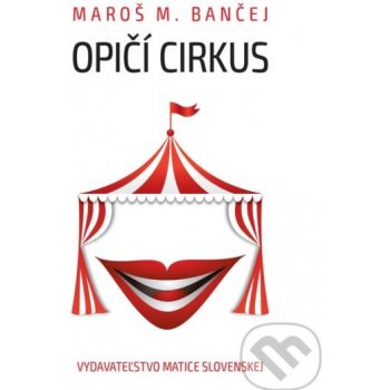 Maroš M. Bančej Opičí cirkus