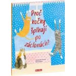 Proč kočky šplhají po záclonách? - Vše o kočkách - Lily Snowden-Fineová – Hledejceny.cz