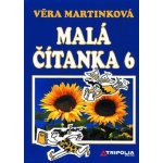 Malá čítanka 6 - Věra Martinková – Hledejceny.cz