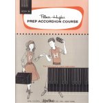 Prep Accordion Course Book 3B / škola hry na akordeon – Hledejceny.cz