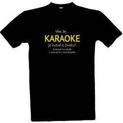 Tričko s potiskem Nutnost karaoke pánské černá