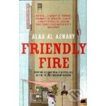 Friendly Fire - Al Aswany Alaa – Hledejceny.cz