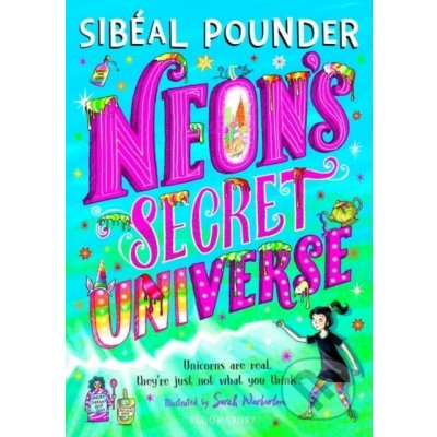 Neon's Secret Universe - Sibeal Pounder, Sarah Warburton ilustrátor – Zboží Mobilmania